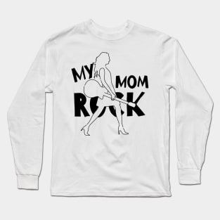 my Mom rock  mothers day quotes design. Mother's Day  banner and giftcard Long Sleeve T-Shirt